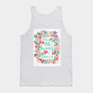 Big Brows - Juicy Tank Top